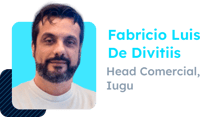 Fabricio Luis De Divitiis - Head Comercial, Iugu